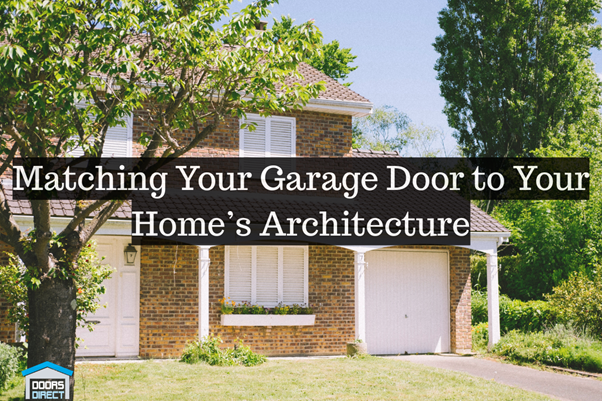 Matching Your Garage Door to Your Home’s Architecture